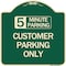 Signmission Customer Parking Choose Your Limit Minute Parking Heavy-Gauge Aluminum Sign, 18" x 18", G-1818-24207 A-DES-G-1818-24207 - alternate 1